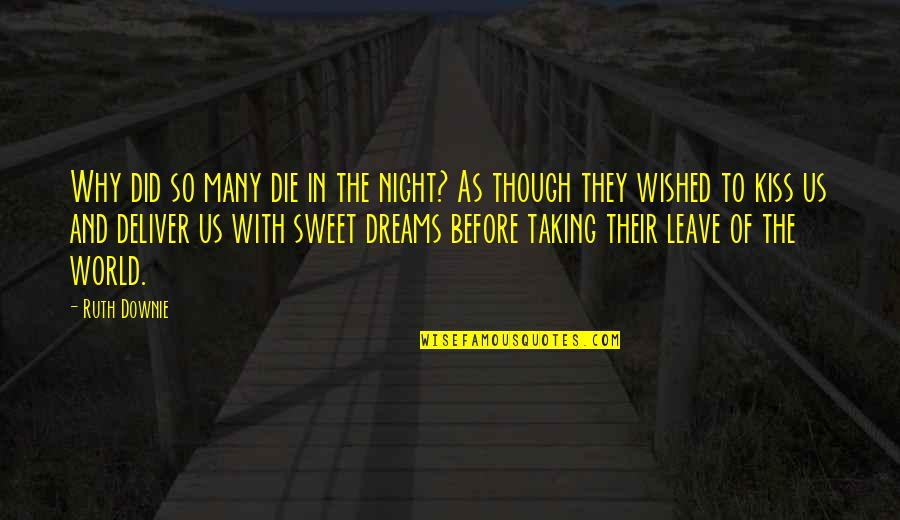 Taking Over World Quotes By Ruth Downie: Why did so many die in the night?