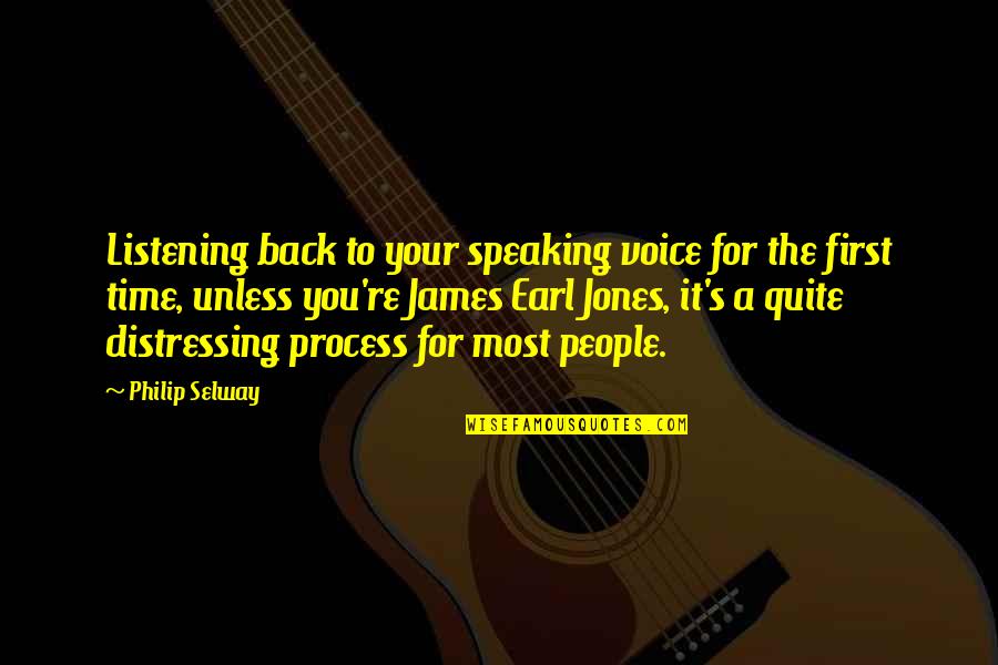 Takosha Interview Quotes By Philip Selway: Listening back to your speaking voice for the