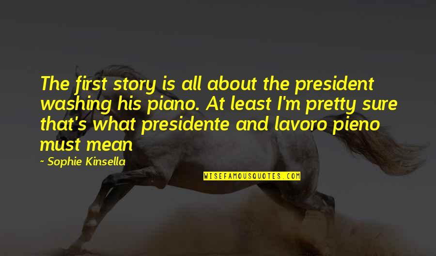 Takosha Interview Quotes By Sophie Kinsella: The first story is all about the president
