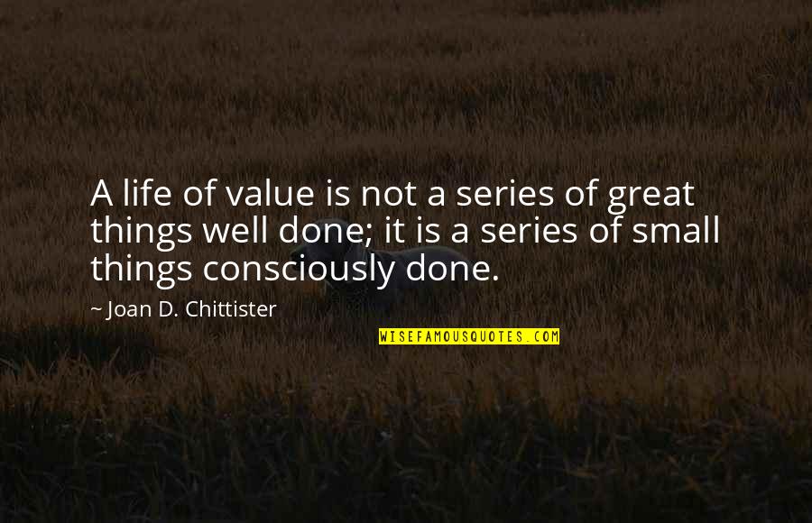 Talbots Sale Quotes By Joan D. Chittister: A life of value is not a series