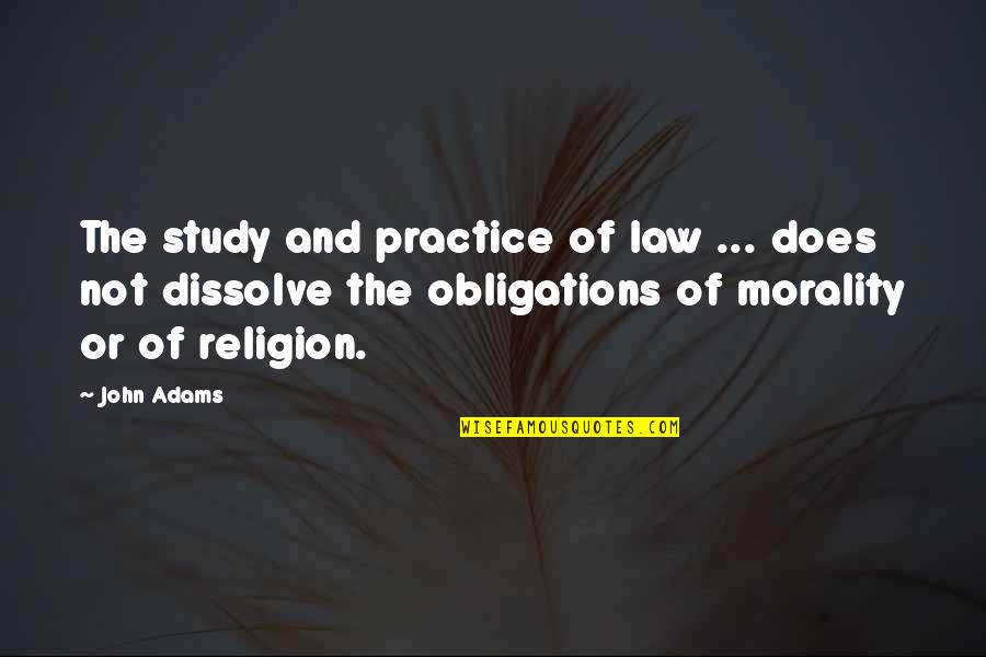 Talgat Tadzhuddin Quotes By John Adams: The study and practice of law ... does