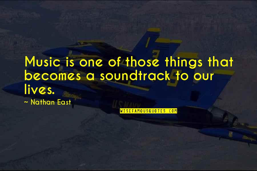 Talking Mess Quotes By Nathan East: Music is one of those things that becomes