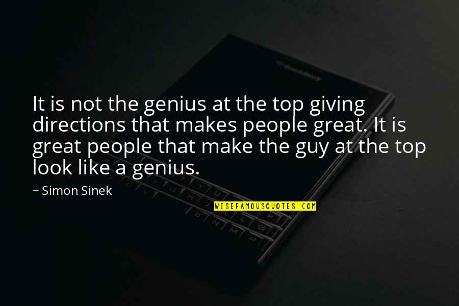 Talulas Garden Quotes By Simon Sinek: It is not the genius at the top