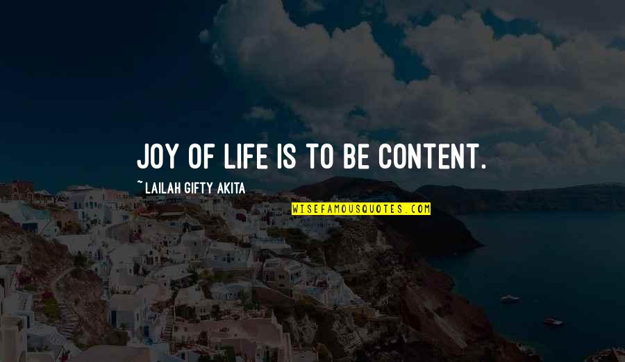 Tamalika Ramsey Quotes By Lailah Gifty Akita: Joy of life is to be content.