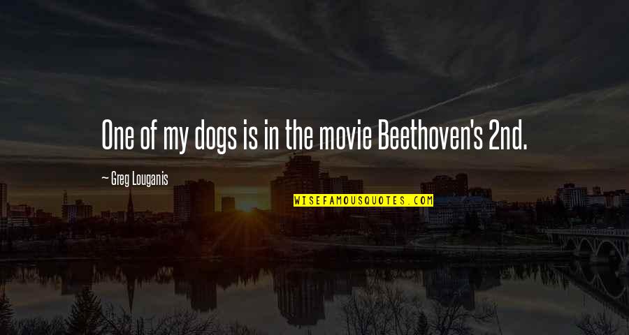 Tambayan Quotes By Greg Louganis: One of my dogs is in the movie