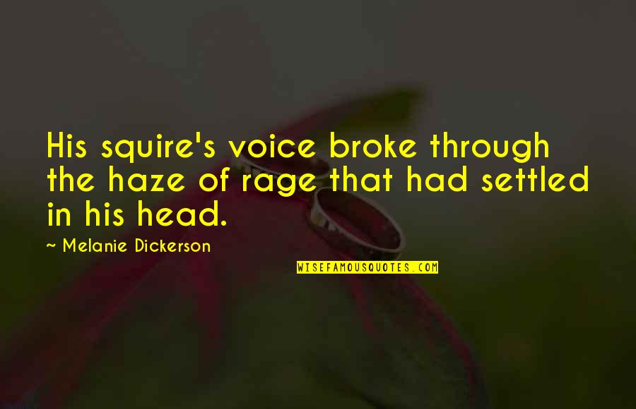 Tame A Woman Quotes By Melanie Dickerson: His squire's voice broke through the haze of