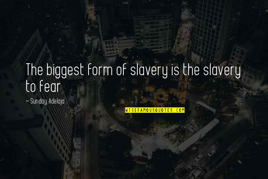 Tangency Condition Quotes By Sunday Adelaja: The biggest form of slavery is the slavery