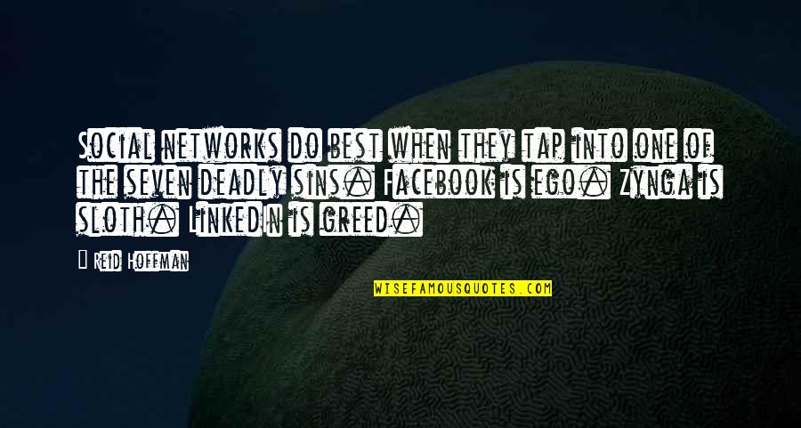 Tap'ring Quotes By Reid Hoffman: Social networks do best when they tap into