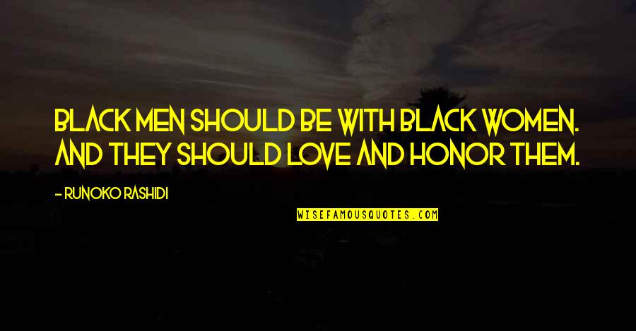 Taqueria Mission Viejo Quotes By Runoko Rashidi: Black men should be with Black women. And