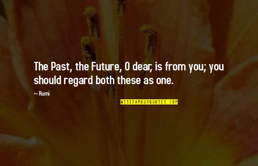 Tartaglia Banner Quotes By Rumi: The Past, the Future, O dear, is from