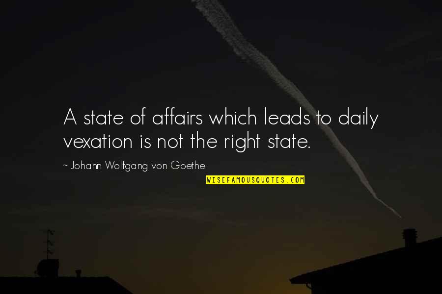 Tartanero Quotes By Johann Wolfgang Von Goethe: A state of affairs which leads to daily