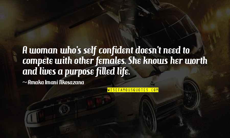 Tasja Sachs Quotes By Amaka Imani Nkosazana: A woman who's self confident doesn't need to