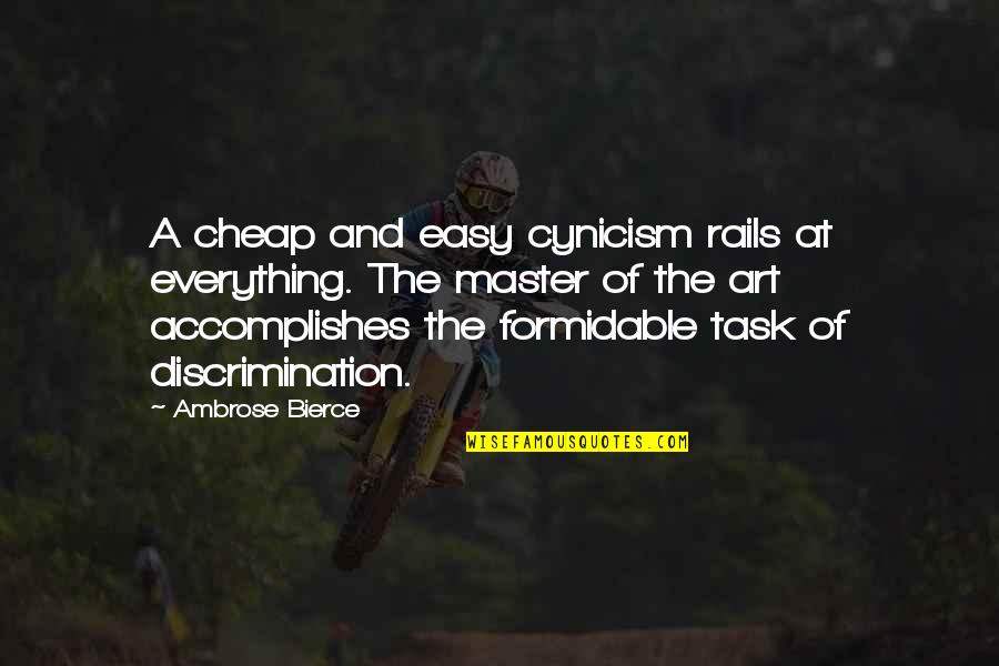 Tasks And Task Quotes By Ambrose Bierce: A cheap and easy cynicism rails at everything.