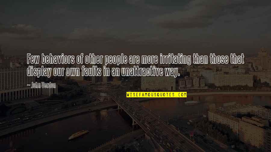 Tavore Paran Quotes By John Verdon: Few behaviors of other people are more irritating