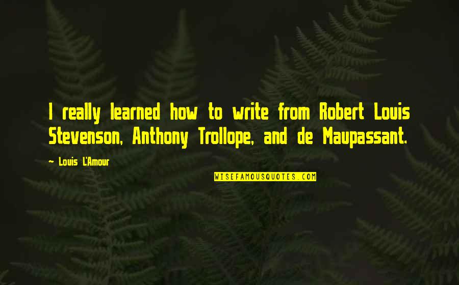 Taylor Swift Invisible Quotes By Louis L'Amour: I really learned how to write from Robert