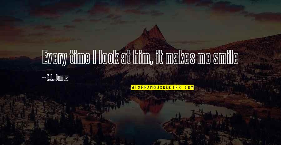 Teaboy Audio Quotes By E.L. James: Every time I look at him, it makes