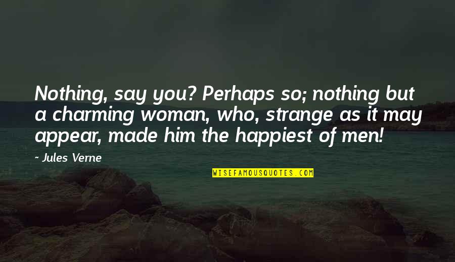 Teacher Aide Thank You Quotes By Jules Verne: Nothing, say you? Perhaps so; nothing but a