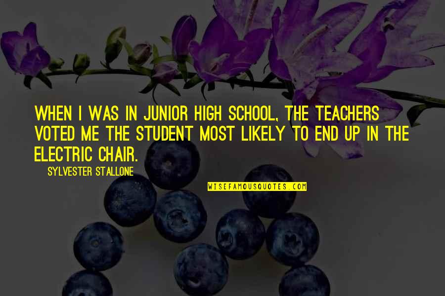 Teachers At School Quotes By Sylvester Stallone: When I was in junior high school, the