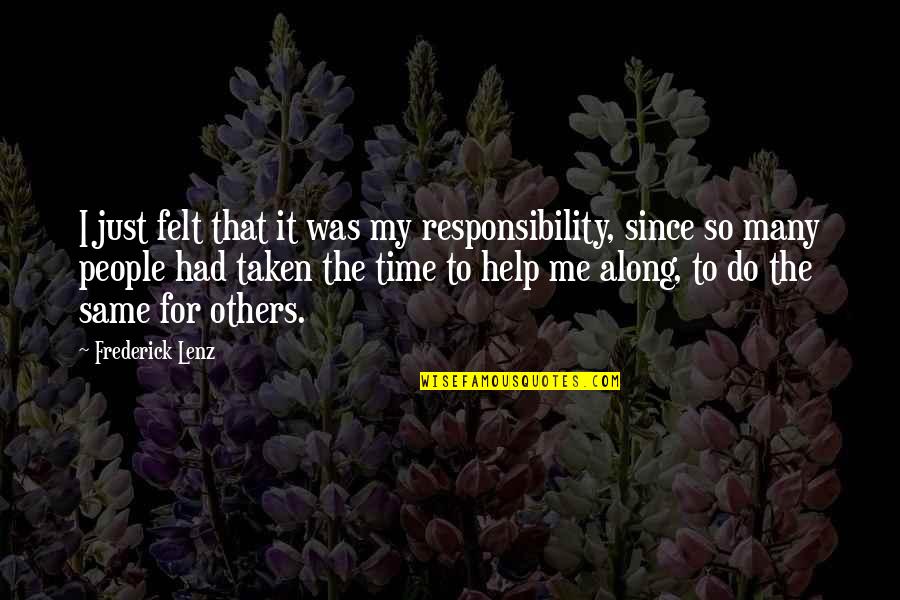 Team Slump Quotes By Frederick Lenz: I just felt that it was my responsibility,