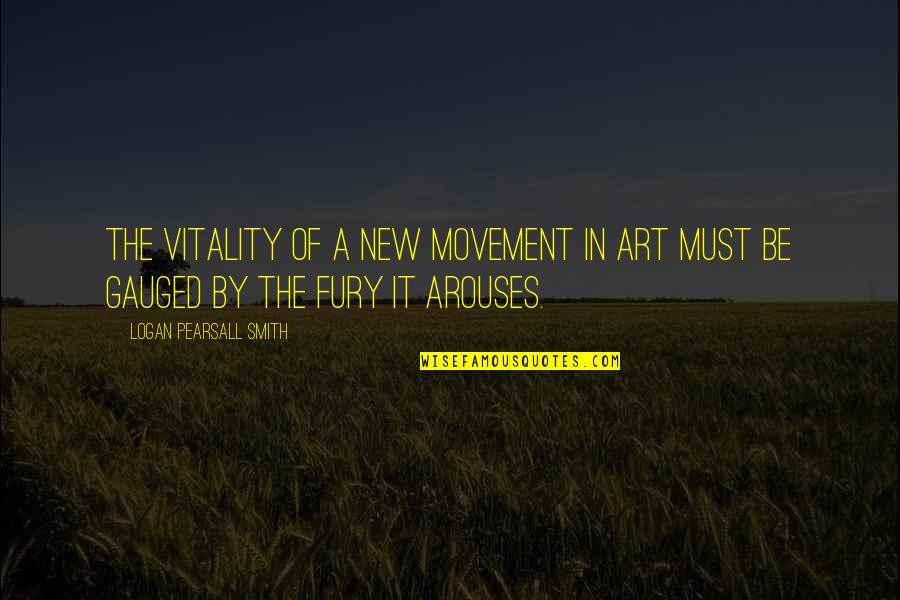 Teamwork And Knowledge Sharing Quotes By Logan Pearsall Smith: The vitality of a new movement in Art