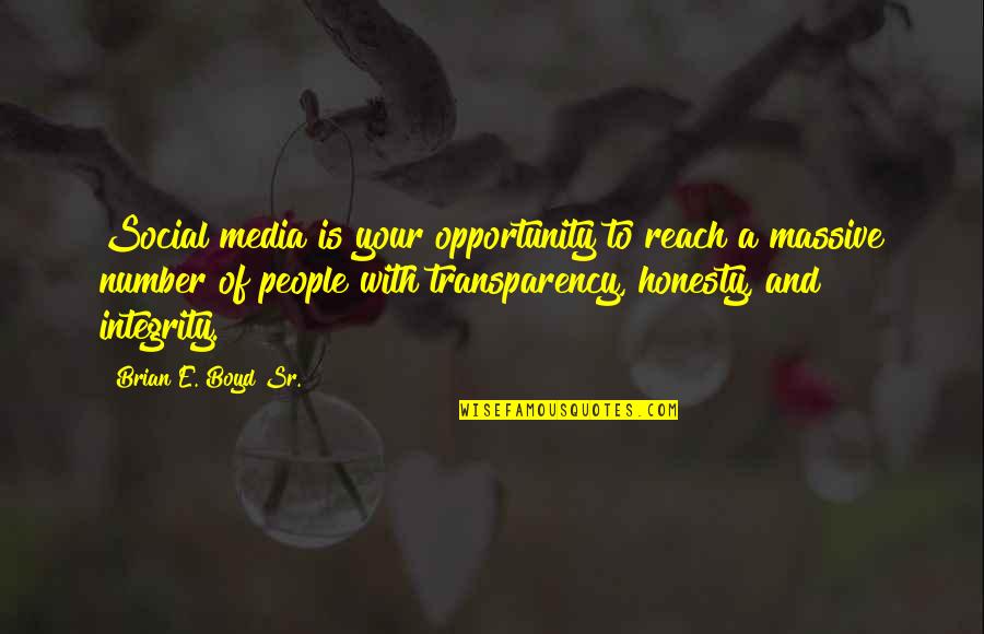 Technologies In Education Quotes By Brian E. Boyd Sr.: Social media is your opportunity to reach a