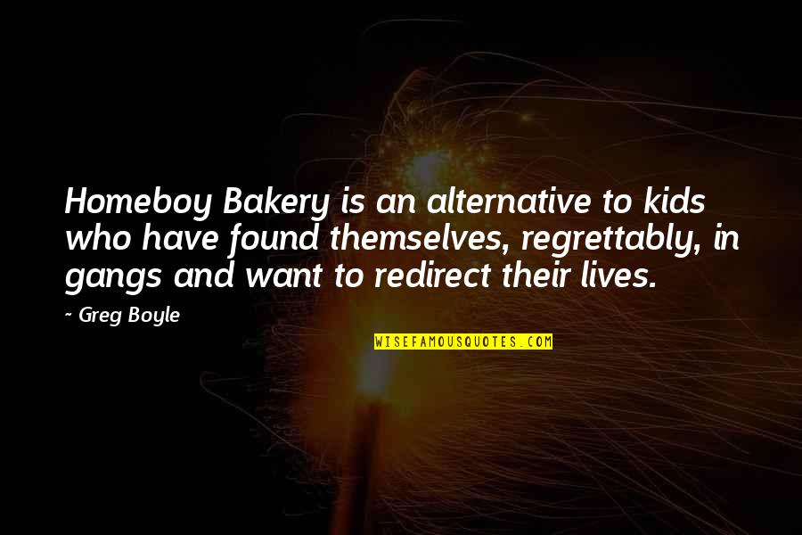 Telangana Formation Day Quotes By Greg Boyle: Homeboy Bakery is an alternative to kids who