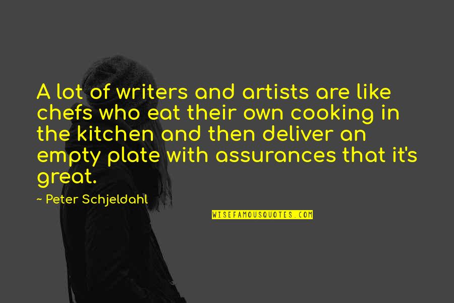 Telisha Shaw Quotes By Peter Schjeldahl: A lot of writers and artists are like