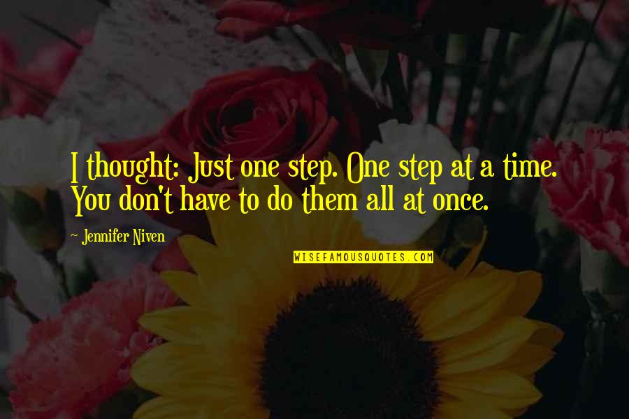 Tenir In English Quotes By Jennifer Niven: I thought: Just one step. One step at