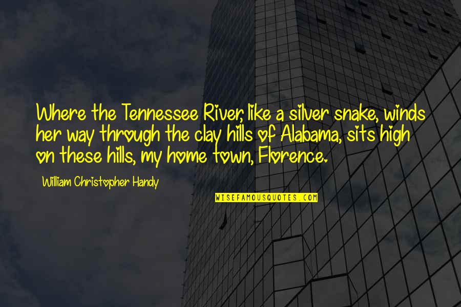 Tennessee William Quotes By William Christopher Handy: Where the Tennessee River, like a silver snake,