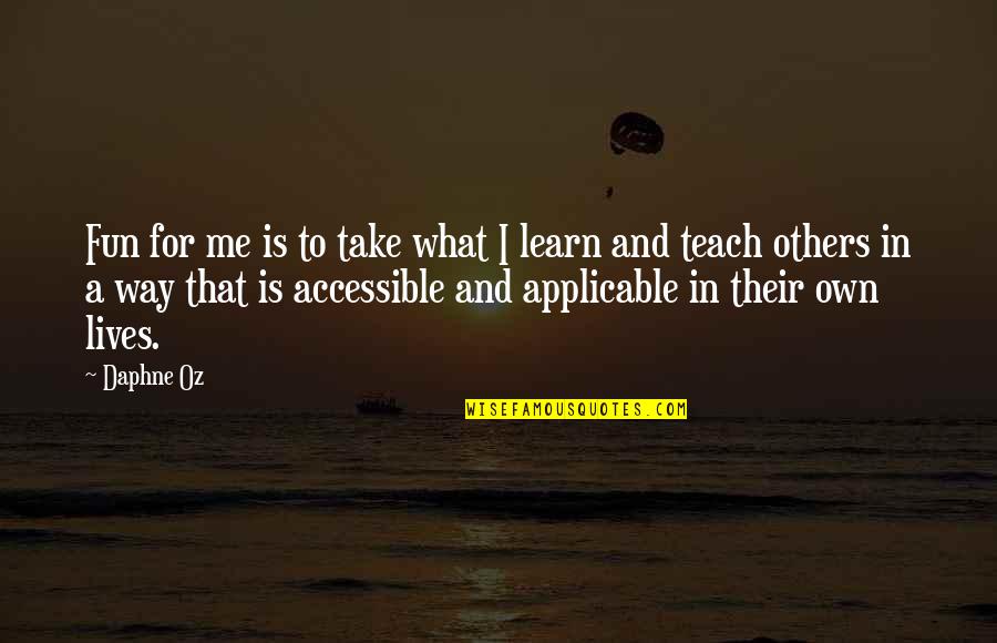 Terence Stamp Yes Man Quotes By Daphne Oz: Fun for me is to take what I