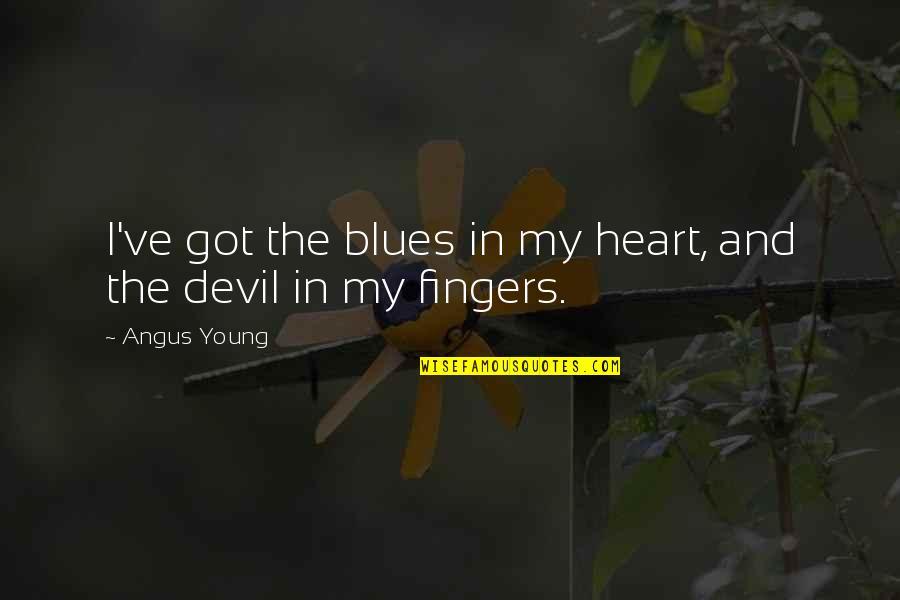 Terlupa Rakaat Quotes By Angus Young: I've got the blues in my heart, and