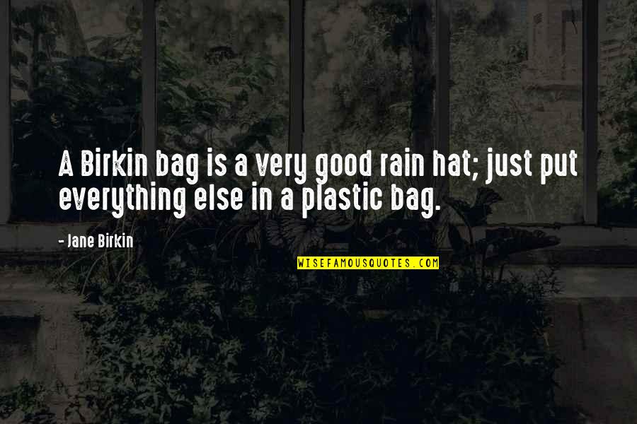 Terracon Construction Quotes By Jane Birkin: A Birkin bag is a very good rain