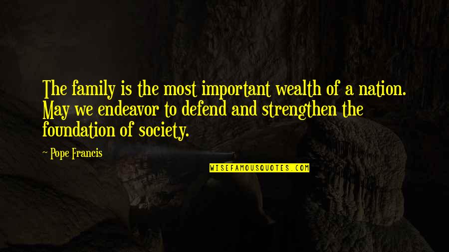 Terrorisme Pdf Quotes By Pope Francis: The family is the most important wealth of