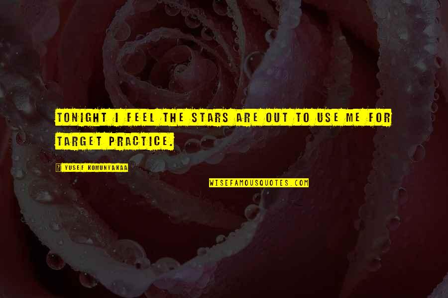 Textile Technology Quotes By Yusef Komunyakaa: Tonight I feel the stars are out to