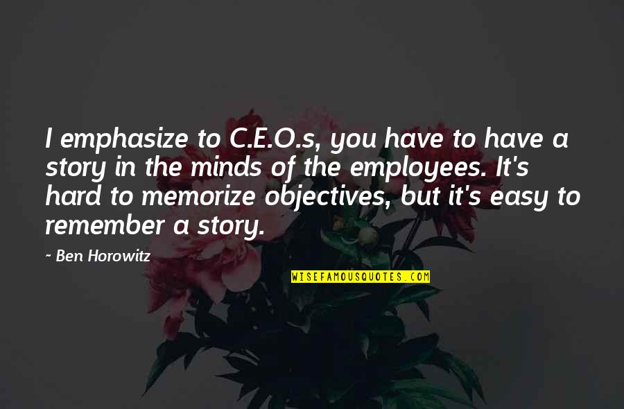 Th Ringer Schulportal Quotes By Ben Horowitz: I emphasize to C.E.O.s, you have to have