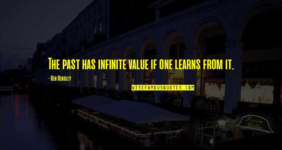 Thalhimer Property Quotes By Ken Hensley: The past has infinite value if one learns