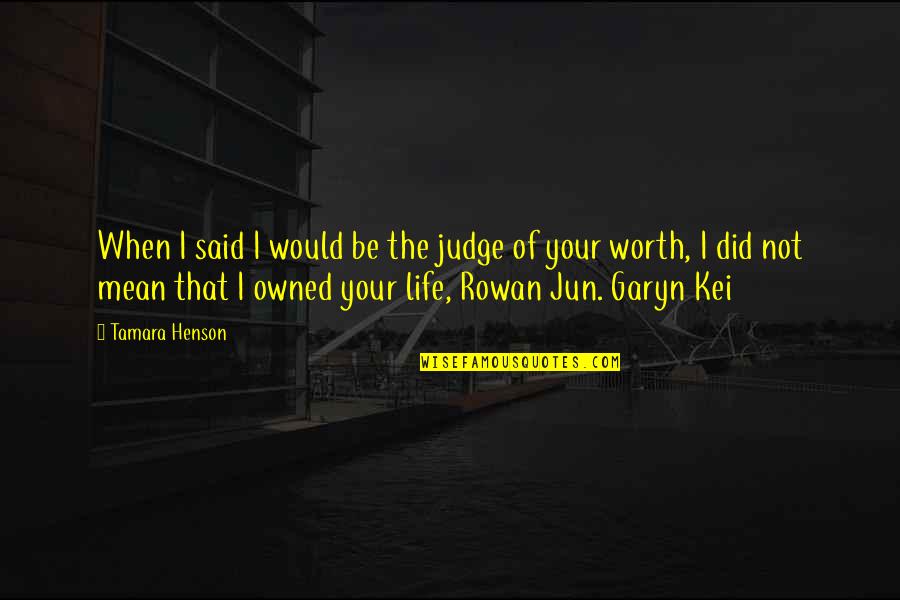 Thank You Favor Quotes By Tamara Henson: When I said I would be the judge