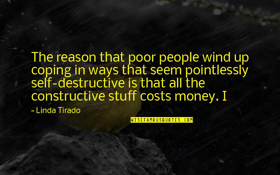 Thank You Jesus For Everything Quotes By Linda Tirado: The reason that poor people wind up coping