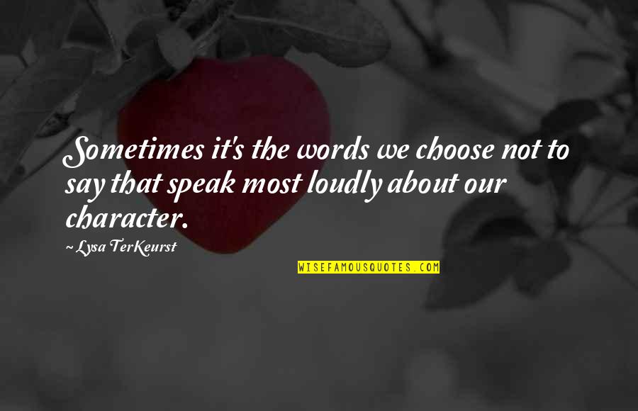 Thank You March Quotes By Lysa TerKeurst: Sometimes it's the words we choose not to