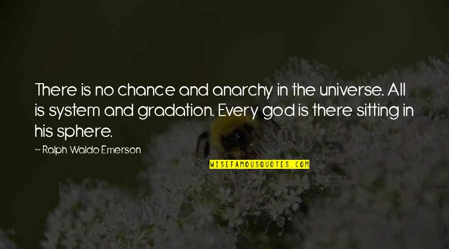 Thanks For Birthday Quotes By Ralph Waldo Emerson: There is no chance and anarchy in the