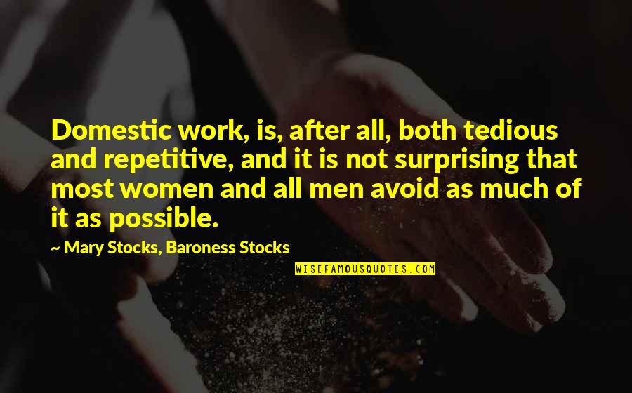 Thanks Teachers Day Quotes By Mary Stocks, Baroness Stocks: Domestic work, is, after all, both tedious and