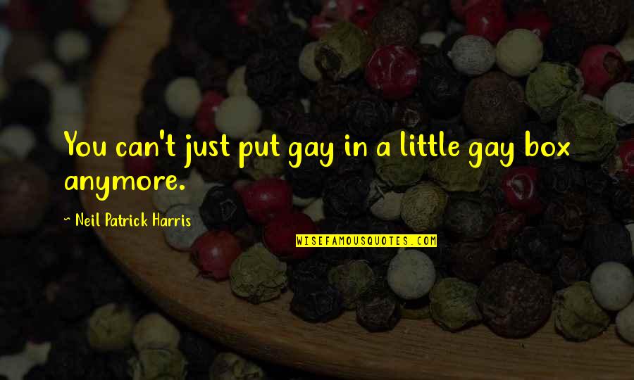 Thanksgiving Jokes Quotes By Neil Patrick Harris: You can't just put gay in a little