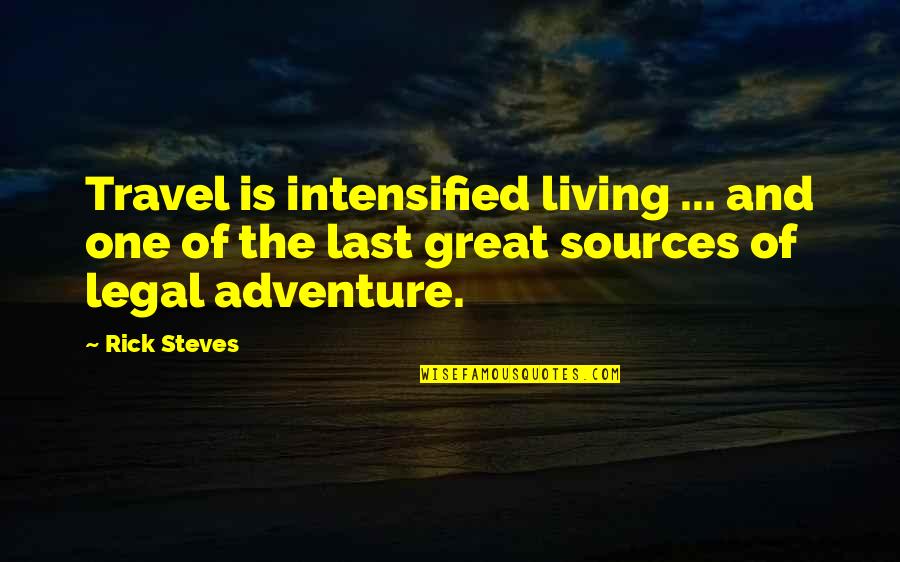 That 70s Show Kelso Quotes By Rick Steves: Travel is intensified living ... and one of