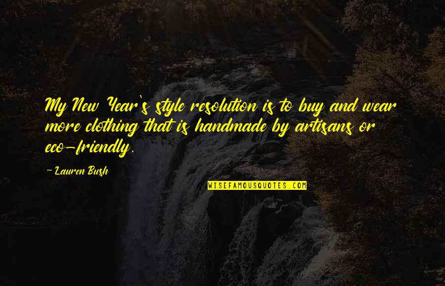 The Best New Years Resolution Quotes By Lauren Bush: My New Year's style resolution is to buy