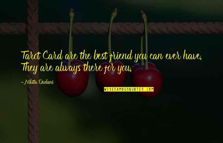 The Best Spiritual Quotes By Nikita Dudani: Tarot Card are the best friend you can