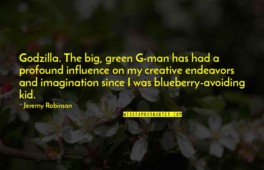 The Big Green Quotes By Jeremy Robinson: Godzilla. The big, green G-man has had a