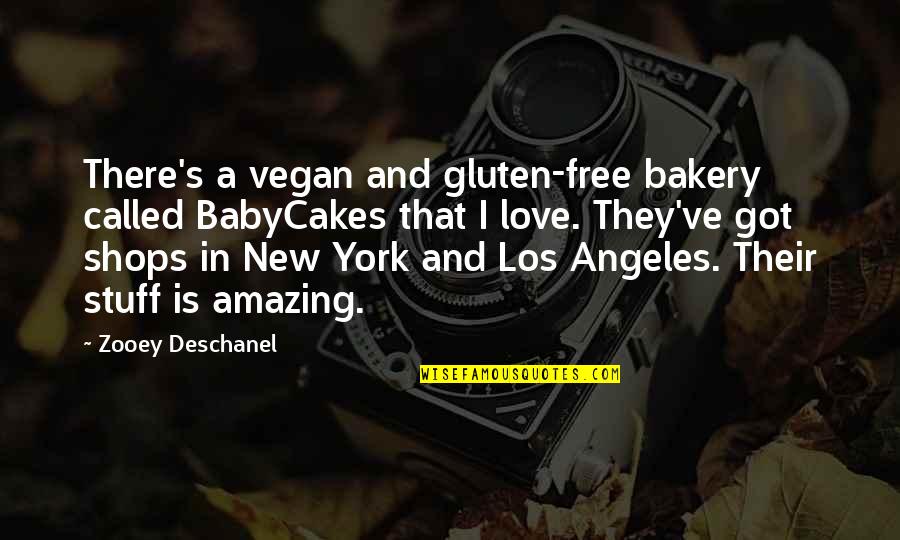 The Crucified Life Quotes By Zooey Deschanel: There's a vegan and gluten-free bakery called BabyCakes