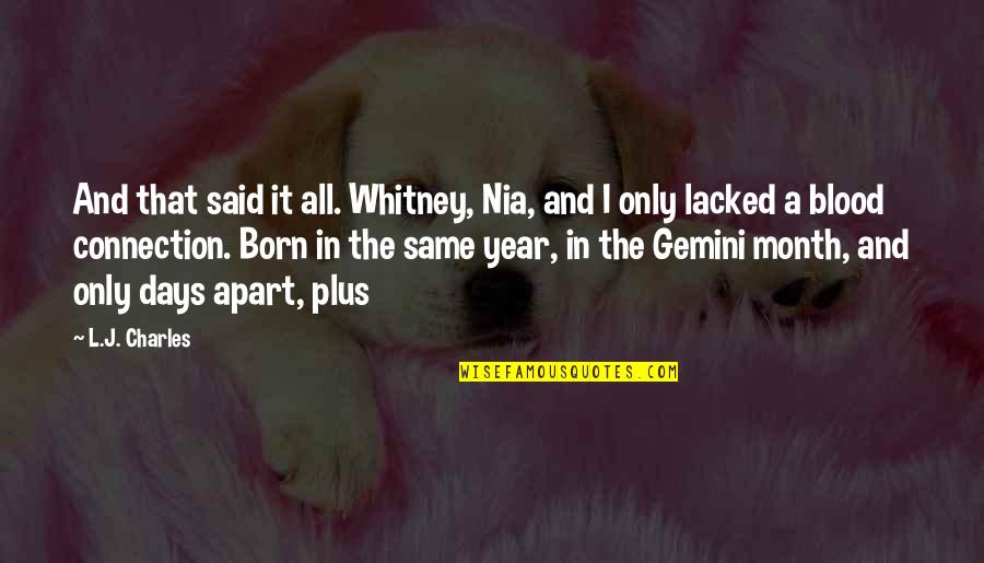 The Days Quotes By L.J. Charles: And that said it all. Whitney, Nia, and