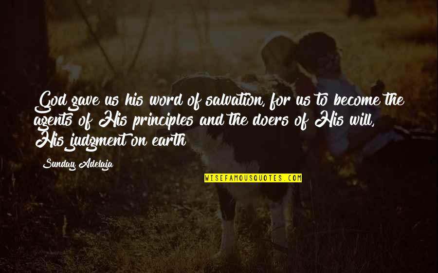 The Doers Quotes By Sunday Adelaja: God gave us his word of salvation, for