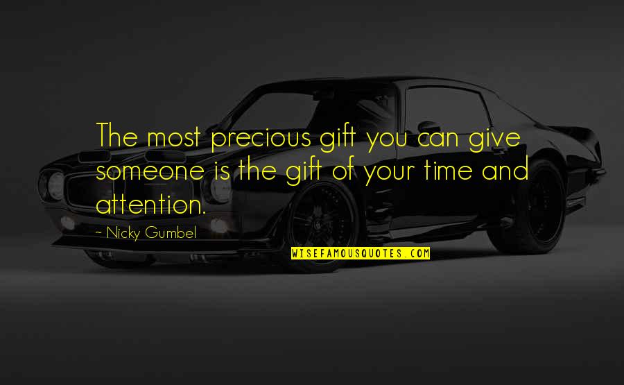 The Gift Of Giving Quotes By Nicky Gumbel: The most precious gift you can give someone